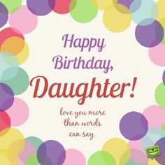 a happy birthday card for daughter with colorful circles