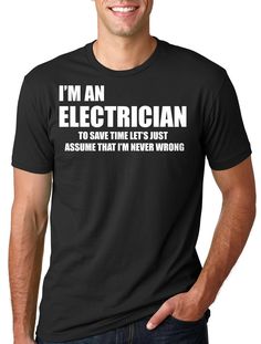 Electrician T-shirt Gift For Electrician Profession Tee Shirt Student Gift Graduation Hand Made T-shirt Check out this awesome teacher t-shirt.  PRODUCT FEATURES 100% combed ring-spun cotton UNISEX T-shirt fabric laundered for reduced shrinkage 1x1 baby rib-knit set-in collar tear-away label For Women's Fitted T-shirt, Please visit our Shop SIZING AND CARE INSTRUCTIONS For size chart please check last image on the listing Sizes available in Men's: S - 4XL Sizes available in Women's S - 2XL. Mach Funny Black Short Sleeve T-shirt, Funny Black Short Sleeve Shirt, Electrician T Shirts, Electrician Gifts, Student Gift, Gift Graduation, Teacher Tshirts, How To Make Tshirts, Shirt Fabric