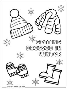 a coloring page with the words getting dressed in winter and hats, mittens, boots