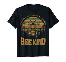 PRICES MAY VARY. Retro vintage bee, bee t shirt, queen bee, bee kind t shirt, bee lover, save the bees t shirt, beekeeper honey bee t-shirt, funny beekeeping t shirt great gift for honey bee keper love. Great gift for bee lovers & animal rights activists Retro vintage be kind t-shirt, be kind tees, be kind t shirts women cute graphic blessed shirt funny inspirational shirt. This be kind t-shirt is the ideal shirt to wear while spreading a inspirational message of love and happiness Lightweight, Blessed Shirt, Vintage Bee, You Can Be Anything, Yoga Tshirt, Love Light, Yoga For Men, Inspirational Shirt, Vintage Humor, T Shirts With Sayings