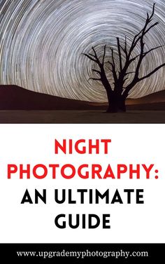 a tree with the words night photography an ultimate guide on it and stars in the sky