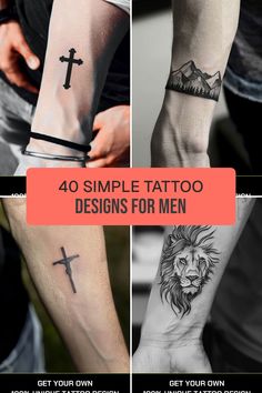 four different tattoo designs for men with the words, 40 simple tattoo designs for men