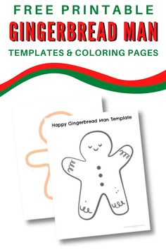 a gingerbread man coloring page with the text, free printable gingerbread man templates and coloring pages