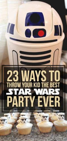 star wars party cupcakes with the title 23 ways to throw your kid the best star wars party ever