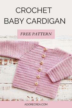 a pink knitted baby cardigan with text that reads, crochet baby cardigan free pattern