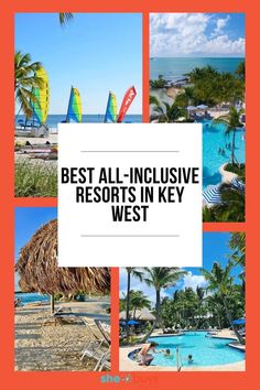 the best all - inclusive resort in key west is featured on this postcard with images of beach chairs and palm trees