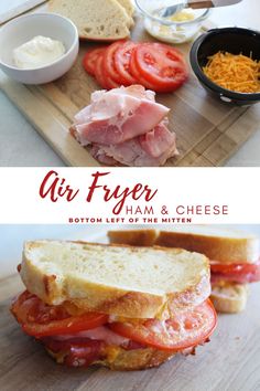 an air fryer ham and cheese sandwich on a cutting board with tomato slices, cheddar cheese, and bread