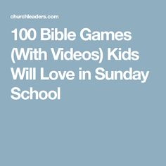 the words, 10 bible games with videos kids will love in sunday school