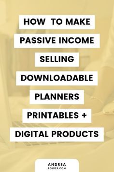 the words how to make passive income selling printables and digital products