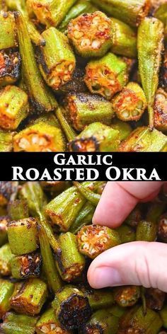 roasted okra with garlic and seasoning is shown in two different pictures, one being held up to the camera