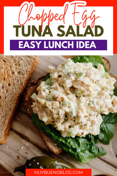 a sandwich with tuna salad on it and the title above reads chopped egg tuna salad easy lunch idea