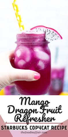 a hand holding a mason jar filled with dragon fruit refresher and text overlay reads mango dragon fruit refresher starbucks copy