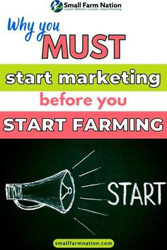 a chalk drawing of a megaphone with the words, why you must start marketing before you start farming