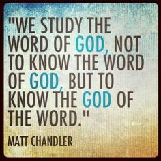 a quote from matt chandler about the word of god, not to know what it is