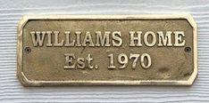 a plaque that says williams home est 1970