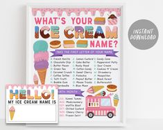 an ice cream poster is displayed next to a printable sign that says, what's your ice cream name?