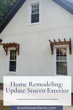 a white house with the words home remodeling update stucco exterior