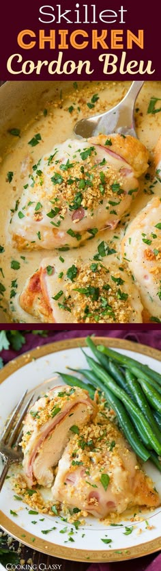 two pictures of chicken and green beans on a plate with the words skillet chicken cordon bleu