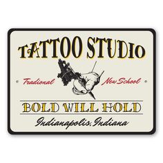 Bold Will Hold Traditional New School Tattoo Studio Sign Tattoo Shop Signs, Tattoo Sign, Tattoo Decor, Basement Signs, Studio Sign, Funny Tattoo, Tattoo Store, Shop Tattoo, Sign Tattoo