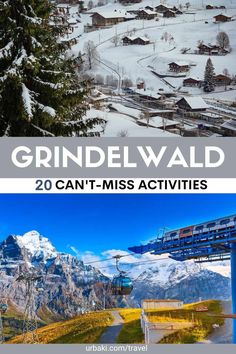 the cover of grindelwald 20 can't - miss activities, with mountains in the background