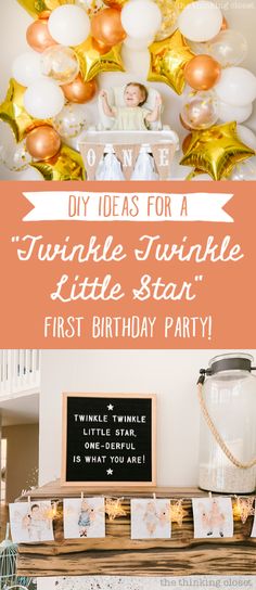 a birthday party with balloons and streamers on the ceiling, including a sign that reads diy ideas for a twinkle twinkle little star first birthday party