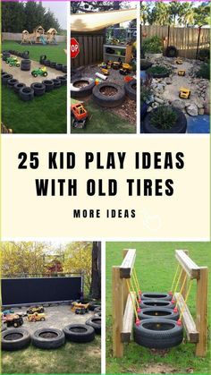 25 kid play ideas with old tires are great for kids to do in the backyard