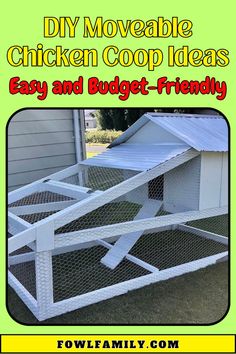 the diy moveable chicken coop ideas easy and budget - friendly