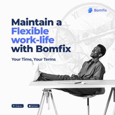 a man sitting at a desk with his feet up on a laptop computer and the words maintain a flexible work - life with bombfix