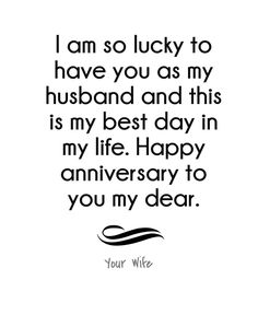 a quote that says i am so lucky to have you as my husband and this is my best day in my life