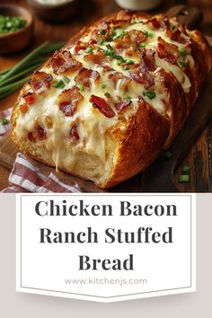 chicken bacon ranch stuffed bread on a cutting board