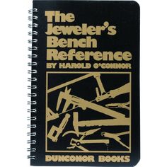 the jeweler's bench reference book by harold c connor, author of the jeweler's bench