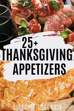 thanksgiving appetizers with text overlay that reads 25 + thanksgiving appetizers