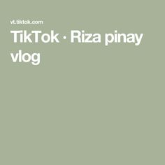 the words tik tok riza pinay vlog are in white letters