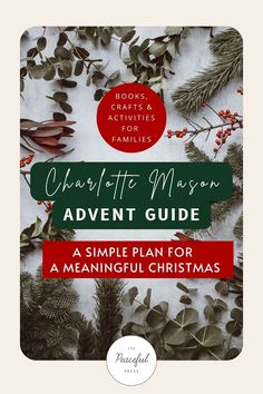 the cover of charlotte mason's adventure guide to a simple plan for a meaningful christmas