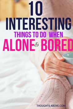 I love spending time alone and mostly just at home. But it can get boring doing same things over and over again. Do You want to change the activities you do when alone? Then read this 10 exciting things to when alone that will make you happy, successful, Things To Do When Alone, Spending Time Alone, Interesting Things To Do, Bored At Home, Things To Do Alone, Time Alone, Things To Do At Home, Self Improvement Quotes, Productive Things To Do