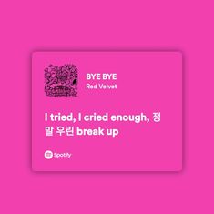 a pink card that says bye bye red velvet i tried, i cried enough, break up