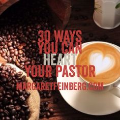 there is a cup of coffee and beans on the table with text overlay that reads 30 ways you can hear your pastor