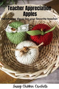 three knitted apples in a basket with text overlay that reads teacher appreciation apples