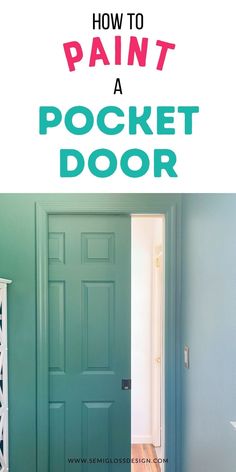 a door with the words how to paint a pocket door