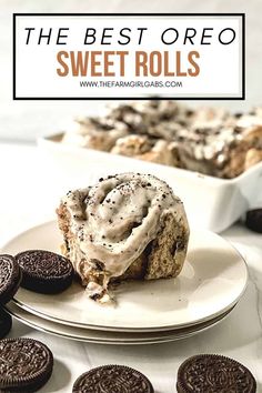 the best oreo sweet rolls recipe is on a plate