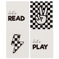 four black and white prints with words on them that say let's read, let's play