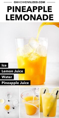 the recipe for pineapple lemonade is shown in three different pictures, including an orange juice