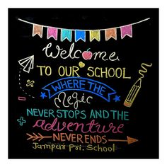 a chalkboard sign that says welcome to our school