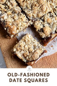 old - fashioned date squares on a cutting board with text overlay that reads, old - fashioned date squares