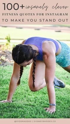 a woman doing yoga on the grass with text overlay that reads, 100 + instantly clever fitness quotes for instagram to make you stand out