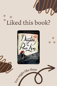 a book cover for daughter of the pirate king with chocolate swirls around it and text that reads, i liked this book?