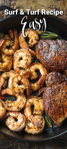 grilled shrimp and steak in a skillet with the words surf & turf recipe