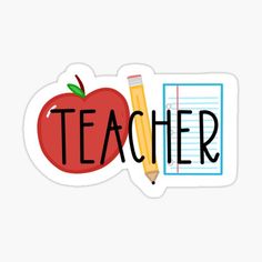 an apple, pencil and paper with the word teacher written in black on it sticker