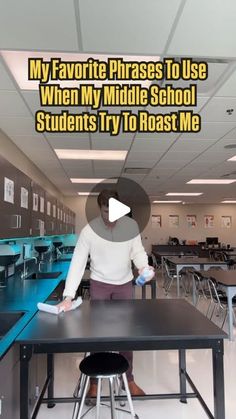 a man standing in front of a table with a book on it and the caption reads, my favorite phrases to use when my middle school students try to roast me