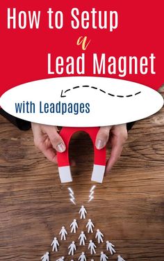 the cover of how to setup a lead magnet with leadpages and hand holding scissors